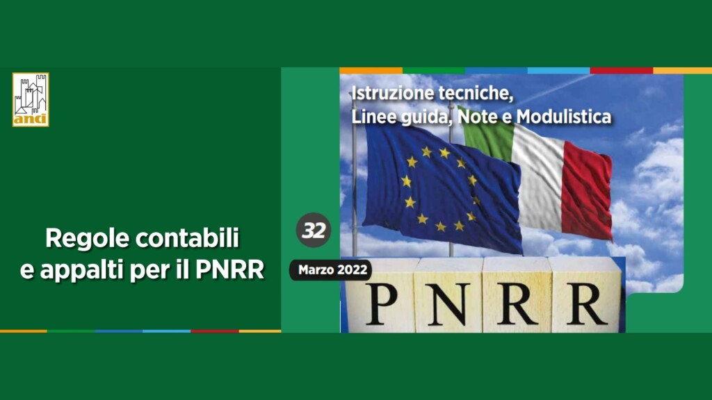 ONLINE IL QUADERNO N. 32 DI ANCI: REGOLE CONTABILI E APPALTI PER IL PNRR - quaderno pnrr