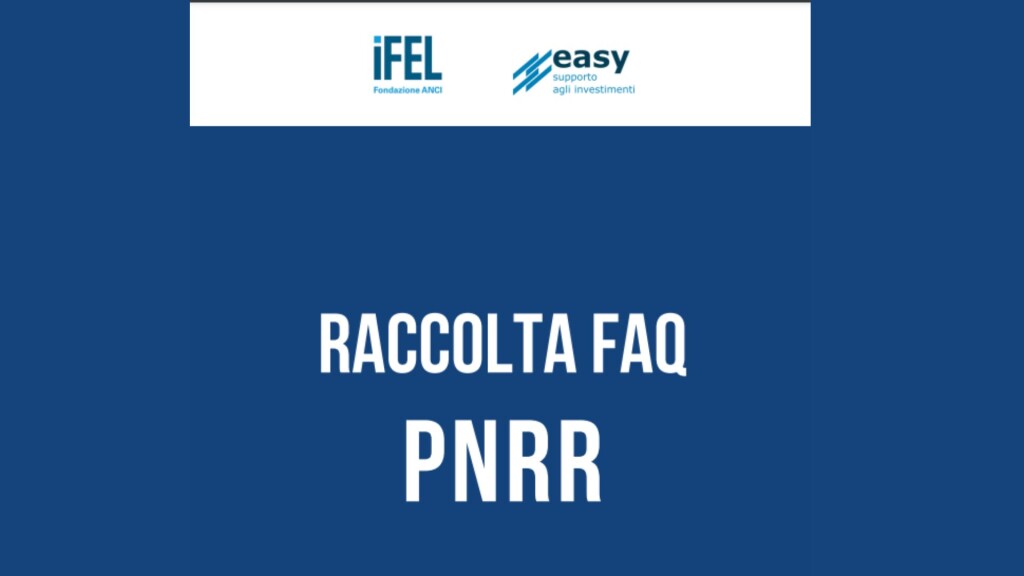 IFEL - “Raccolta FAQ PNRR” - ifel faq